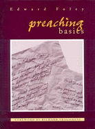 Preaching Basics: A Model and a Method - Foley, Edward, and Edward Foley, Capuchin