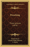 Preaching: Three Lectures (1874)