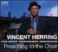 Preaching to the Choir - Vincent Herring