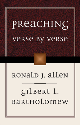 Preaching Verse by Verse - Allen, Ronald J, Dr., and Bartholomew, Gilbert L