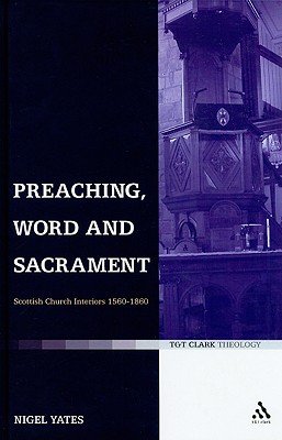 Preaching, Word and Sacrament - Yates, Nigel