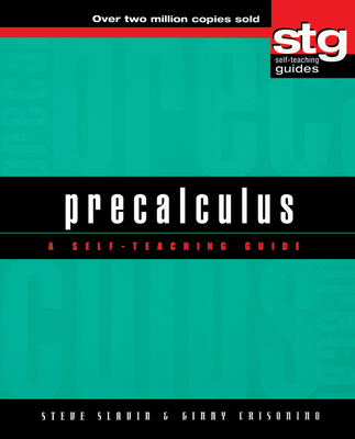 Precalculus: A Self-Teaching Guide - Slavin, Steve, and Crisonino, Ginny