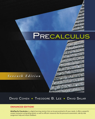 Precalculus, Enhanced Edition (with Mindtap Math, 1 Term (6 Months) Printed Access Card) - Cohen, David, and Lee, Theodore B, and Sklar, David