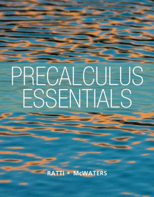 Precalculus Essentials - Ratti, J. S., and McWaters, Marcus, and Skrzypek, Leslaw