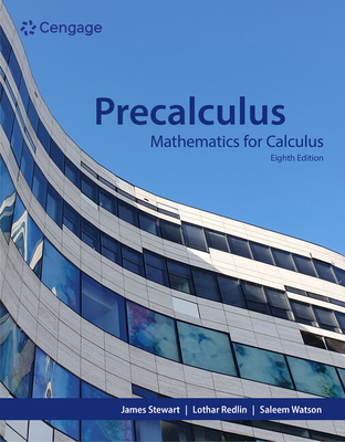 Precalculus: Mathematics for Calculus - Stewart, James, and Redlin, Lothar, and Watson, Saleem