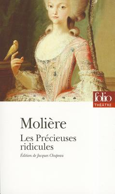 Precieuses Ridicules - Moliere, Jean-Baptiste