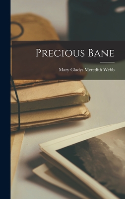 Precious Bane - Webb, Mary Gladys Meredith 1881-1927 (Creator)