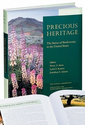 Precious Heritage: The Status of Biodiversity in the United States - Stein, Bruce A (Editor), and Kutner, Lynn S (Editor), and Adams, Jonathan S (Editor)