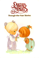 Precious Moments: Through-The-Year Stories