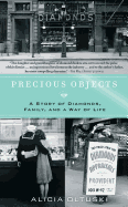 Precious Objects: A Story of Diamonds, Family, and a Way of Life