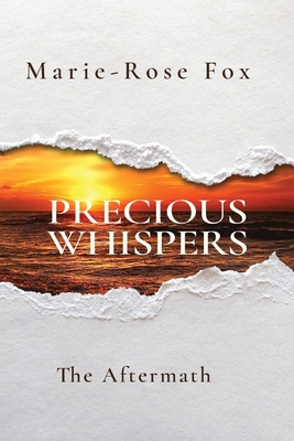 Precious Whispers: The Aftermath - Fox, Marie-Rose