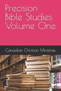 Precision Bible Studies Volume One