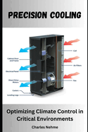 Precision Cooling: Optimizing Climate Control in Critical Environments