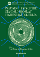 Precision Tests of the Standard Model at High Energy Colliders - Proceedings of the XVIII International Meeting on Fundamental Physics and XXI G.I.F.T. International Seminar on Theoretical Physics