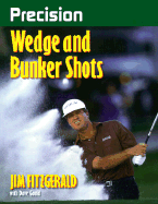 Precision Wedge and Bunker Shots