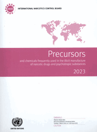 Precursors and Chemicals Frequently Used in the Illicit Manufacture of Narcotic Drugs and Psychotropic Substances 2009