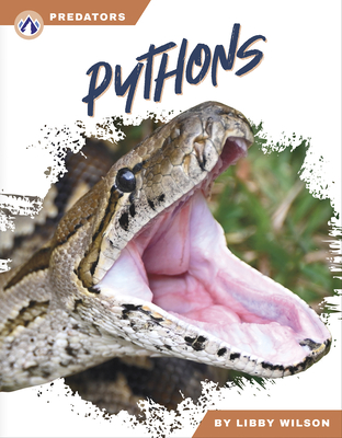 Predators: Pythons - Wilson, Libby