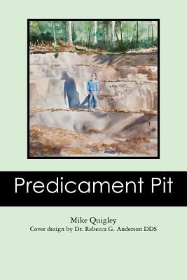 Predicament Pit - Rayne Esq, Sue Frank (Contributions by), and Quigley CIC, June K