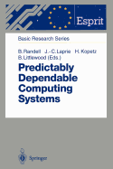 Predictably Dependable Computing Systems