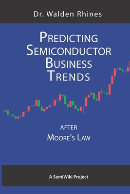 Predicting Semiconductor Business Trends After Moore's Law - Rhines, Walden