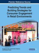 Predicting Trends and Building Strategies for Consumer Engagement in Retail Environments