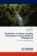 Prediction of Water Quality Parameters Using Artificial Intelligence