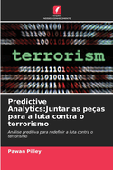 Predictive Analytics: Juntar as peas para a luta contra o terrorismo