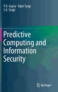 Predictive Computing and Information Security