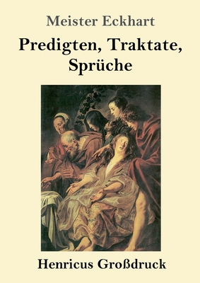 Predigten, Traktate, Spr?che (Gro?druck) - Eckhart, Meister