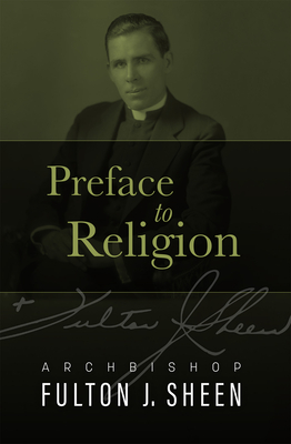 Preface to Religion - Sheen, Fulton J, Archbishop