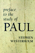 Preface to the Study of Paul - Westerholm, Stephen