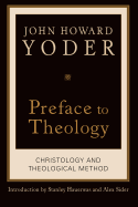 Preface to Theology: Christology and Theological Method
