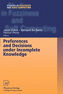 Preferences and Decisions under Incomplete Knowledge