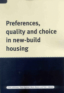 Preferences, Quality and Choice in New-build Housing - Leishman, Chris, and Aspinal, Peter, and Munro, Moira