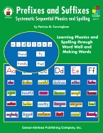 Prefixes and Suffixes, Grades 3 - 8: Systematic Sequential Phonics and Spelling