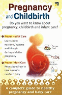 Pregnancy and Childbirth: A Complete Guide to Healthy Pregnancy and Baby Care