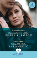 Pregnancy Surprise With The Greek Surgeon / Risking It All With The Paramedic: Mills & Boon Medical: Pregnancy Surprise with the Greek Surgeon / Risking it All with the Paramedic