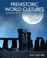 Prehistoric World Cultures (First Edition)