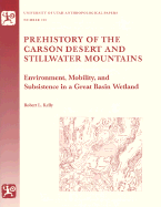 Prehistory of the Carson Desert and Stillwater Mountains: Environment, Mobility, and Subsistence in a Great Basin Wetland