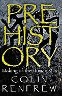 Prehistory: The Making Of The Human Mind