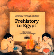 Prehistory to Egypt: Journey Through History