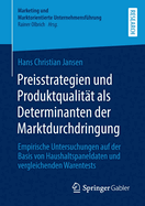 Preisstrategien und Produktqualitt als Determinanten der Marktdurchdringung: Empirische Untersuchungen auf der Basis von Haushaltspaneldaten und vergleichenden Warentests