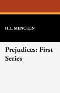 Prejudices: First Series