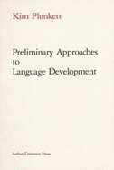 Preliminary Approaches to Language Development