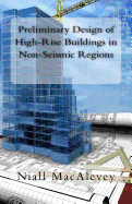 Preliminary Design of High-Rise Buildings in Non-Seismic Regions