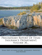 Preliminary Report of Texas Insurance Department, Volume 30