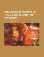 Preliminary Report of the Commissioner of Forestry