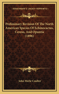 Preliminary Revision of the North American Species of Echinocactus, Cereus, and Opuntia (1896)