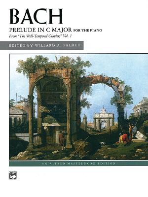 Prelude in C Major - Bach, Johann Sebastian (Composer), and Palmer, Willard A (Editor)