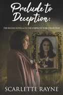 Prelude to Deception: The Second Novella to The Symphony Noir Collection